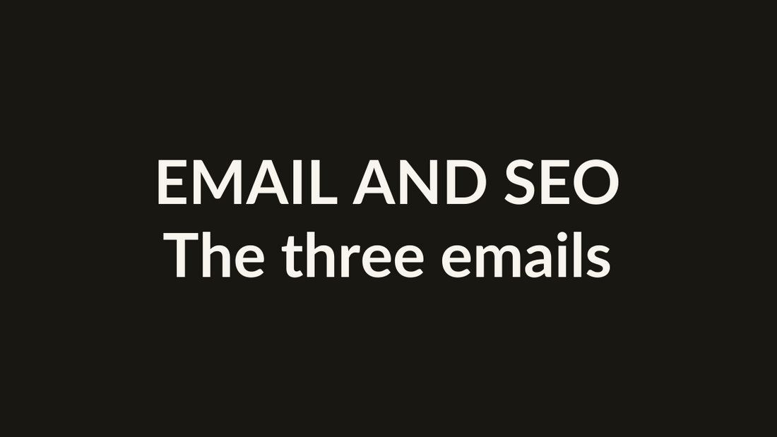 Email and SEO — the three essential emails, category card